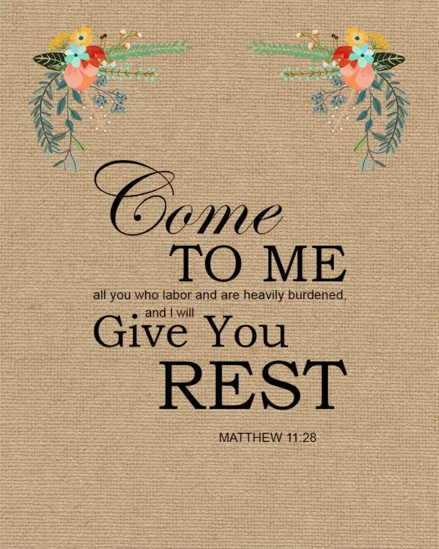 Matthew 11 28 Give You Rest Encouraging Bible Verses