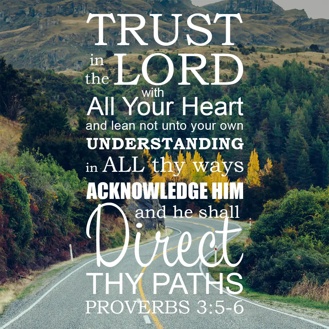 Proverbs 3:5-6 – Trust in the Lord – Encouraging Bible Verses