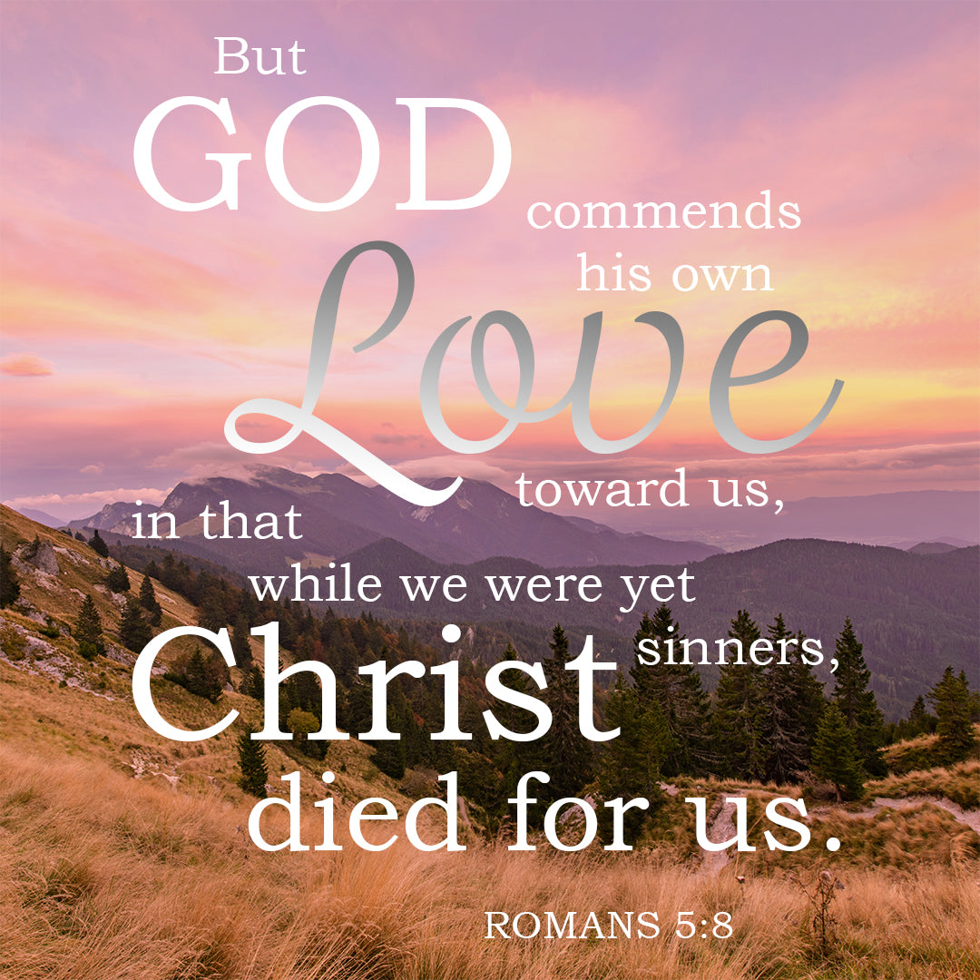 150 Encouraging Bible Verses About God's Love For Us