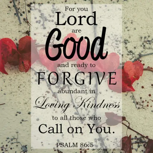 Psalm 86:5 - For You Lord are Good - Bible Verses To Go