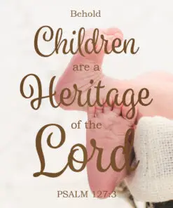 Psalm 127:3 - Children Are a Heritage - Bible Verses To Go