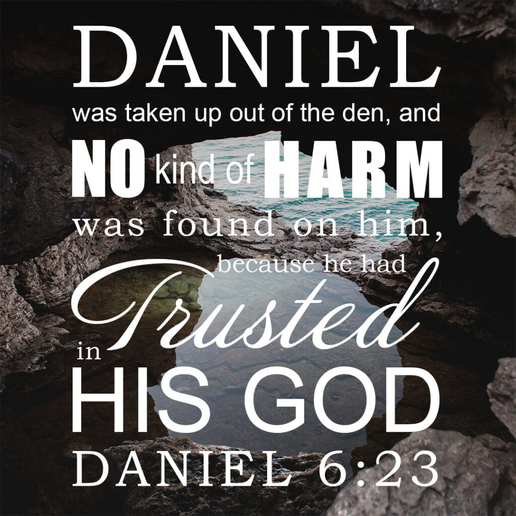 Daniel 6:23 – Trusted in His God – Encouraging Bible Verses