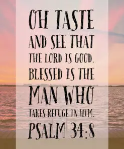 Psalm 34:8 - The Lord Is Good - Bible Verses To Go