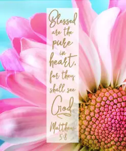 Matthew 5:8 - Blessed are the Pure in Heart - Bible Verses To Go