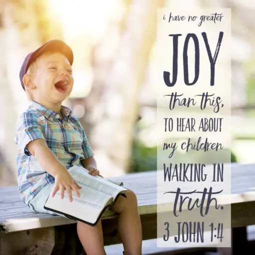 3 John 1:4 - No Greater Joy - Bible Verses To Go