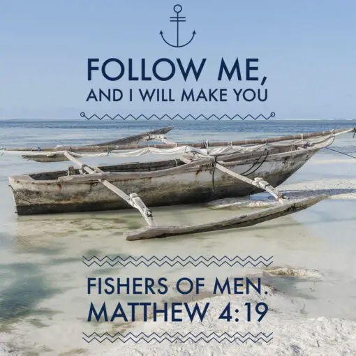 Matthew 4:19 - Fishers of Men - Bible Verses To Go