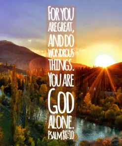 Psalm 86:10 - God Alone - Bible Verses To Go