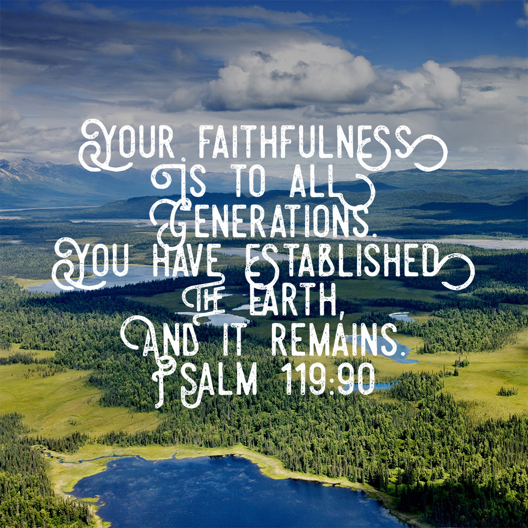 psalm-119-90-faithfulness-encouraging-bible-verses