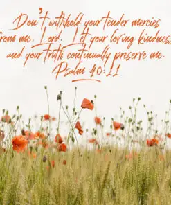 Psalm 40:11 - Tender Mercies - Bible Verses To Go