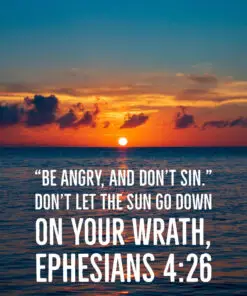 Ephesians 4:26 - Don't Let the Sun Go Down - Bible Verses To Go