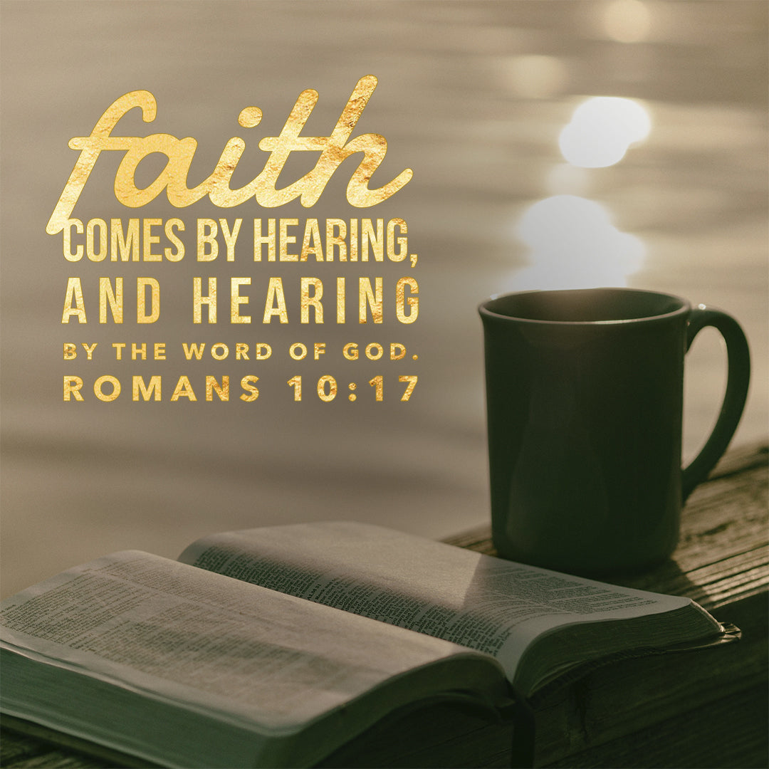 romans-10-17-faith-by-hearing-encouraging-bible-verses