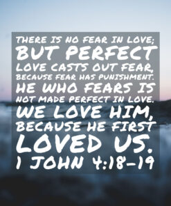 1 John 4:18-19 - He First Loved Us