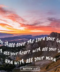 Matthew 22:37 - Love the Lord - Bible Verses To Go