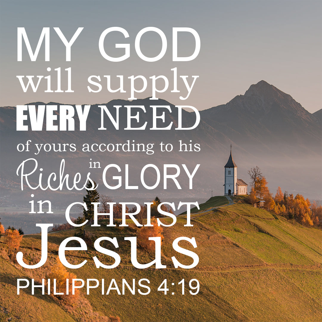 Phil 4 19 Supply Every Need Encouraging Bible Verses