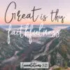 Lamentations 3:23 – Thy Faithfulness - Bible Verses To Go
