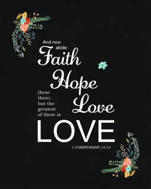 1 Corinthians 13:13 - Faith Hope and Love - Bible Verses To Go