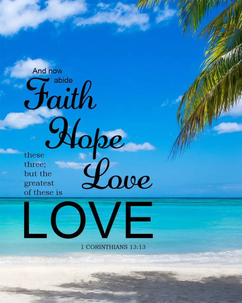 1 Cor 13:13 Faith Hope Love – Encouraging Bible Verses