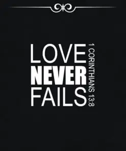 1 Corinthians 13:8 - Love Never Fails - Bible Verses To Go