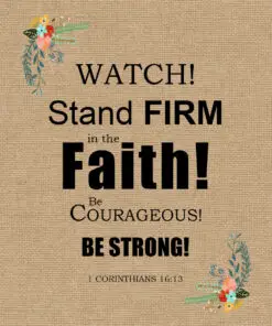 1 Corinthians 16:13 - Stand Firm in the Faith - Bible Verses To Go