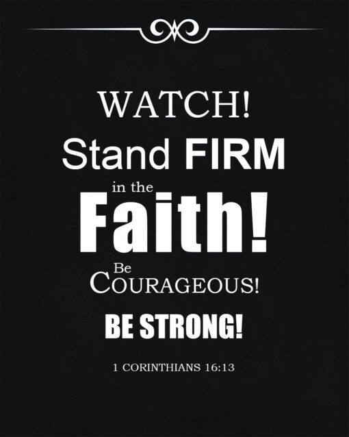 1 Corinthians 16:13 - Stand Firm in the Faith - Bible Verses To Go