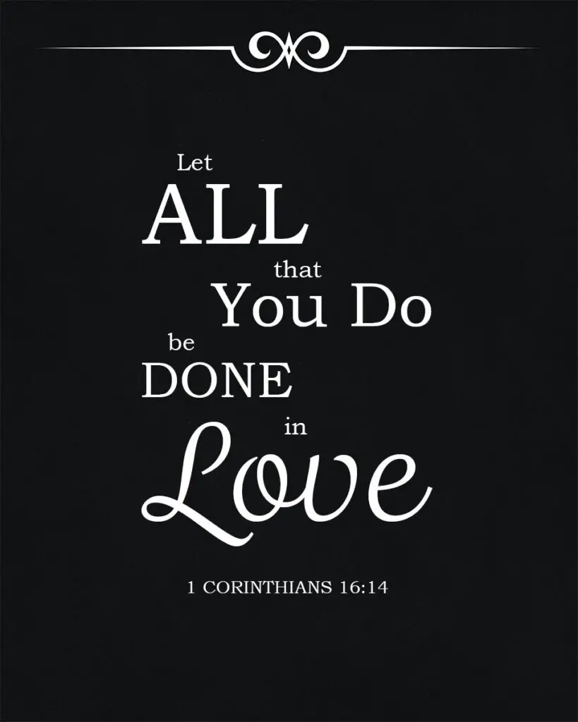 1 Corinthians 16:14 Done in Love - Encouraging Bible Verses