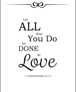 1 Corinthians 16:14 - Done in Love - Bible Verses To Go