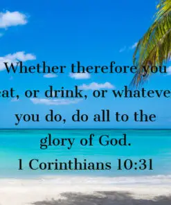1 Corinthians 10:31 - Work to Glorify God - Bible Verses To Go