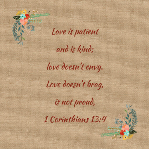 1 Corinthians 13:4 - Love is Patient and Kind - Bible Verses To Go