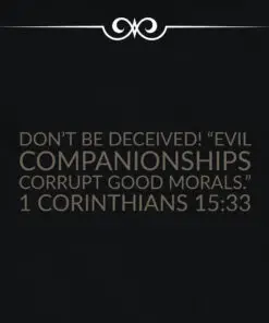 1 Corinthians 15:33 - Evil Companionship - Bible Verses To Go