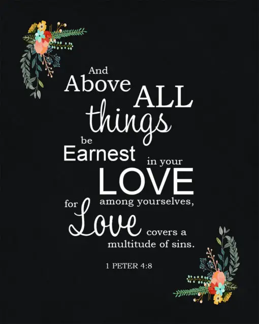 1 Peter 4:8 - Above All Things - Bible Verses To Go