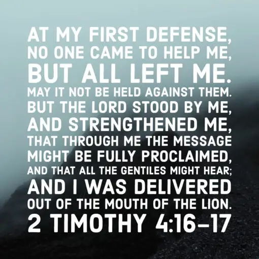 2 Timothy 4:16-17 - The Lord Strengthened Me - Bible Verses To Go