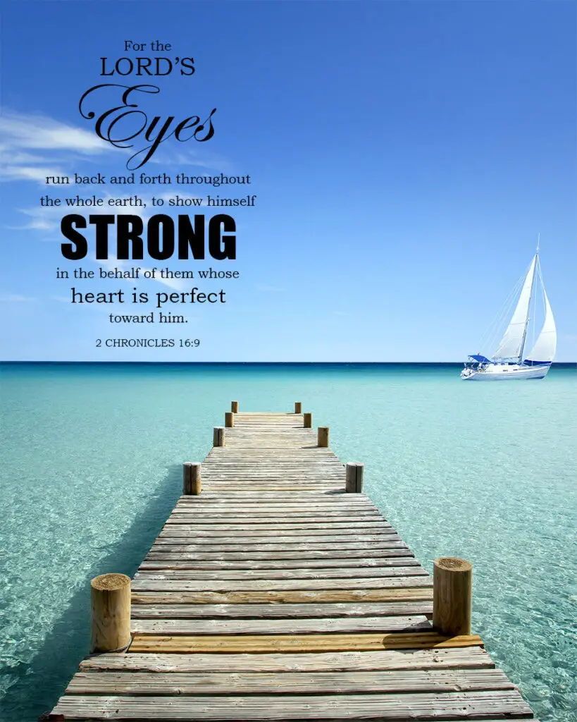 2 Chronicles 16:9 – Lord’s Eyes – Encouraging Bible Verses