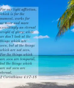 2 Corinthians 4:17-18 - Look at Things Not Seen - Bible Verses To Go