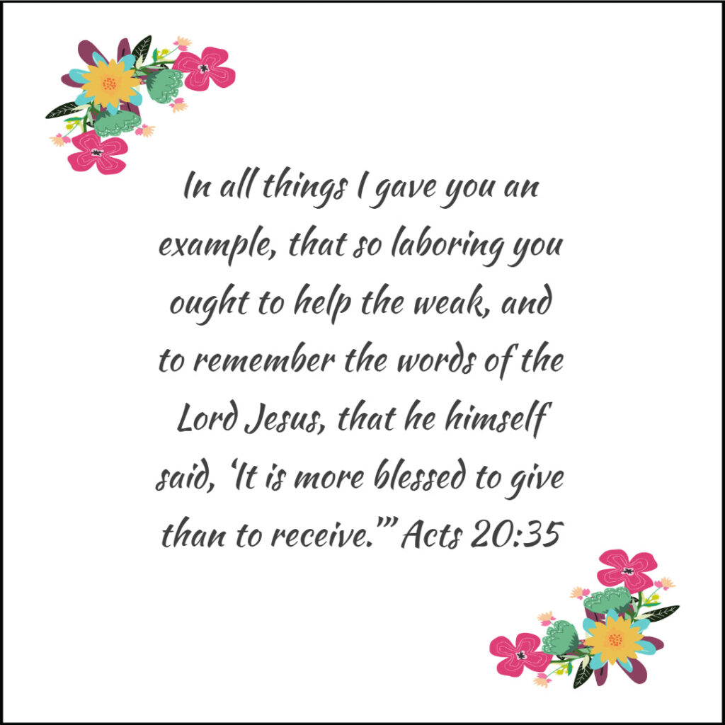 Acts 20:35 – More Blessed to Give – Encouraging Bible Verses