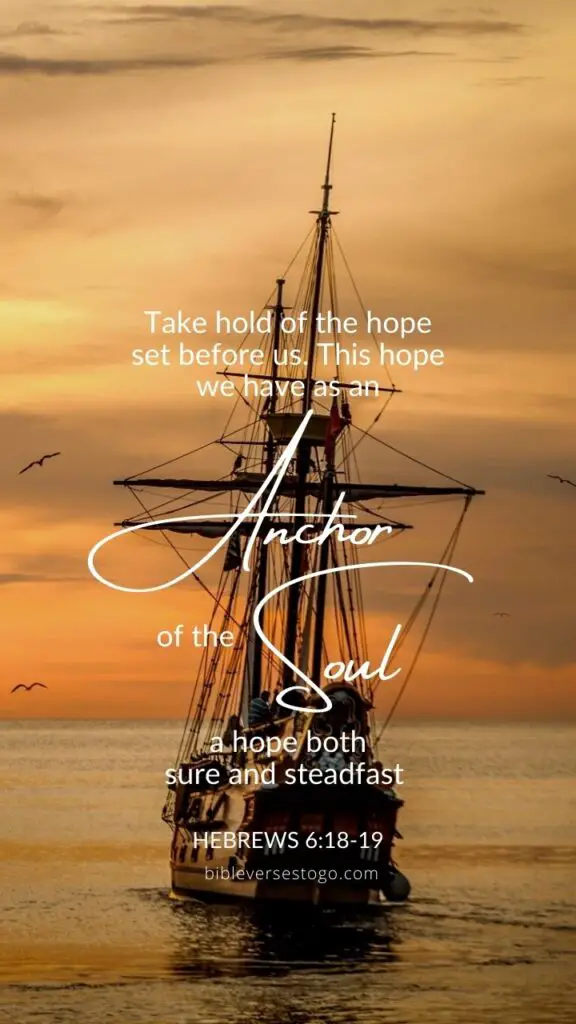 Anchor Of The Soul Hebrews 6:18-19 – Encouraging Bible Verses