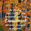 Christian Wallpaper - Autumn Woods Psalm 138:3
