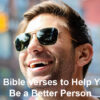 Bible Verses to be a Better Person