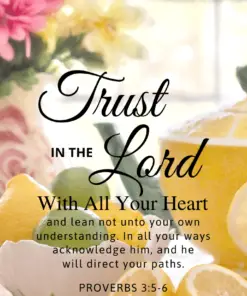 Christian Wallpaper – Citrus Tea Proverbs 3:5-6