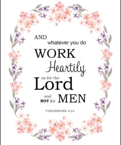 Colossians 3:23 - Work Heartily - Bible Verses To Go