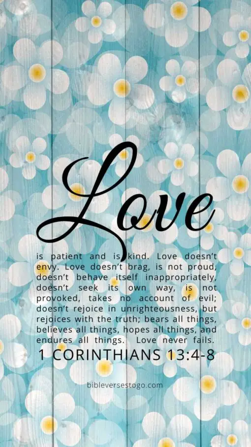 Christian Wallpaper – Daisy Wood 1 Corinthians 13:4-8