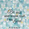 Christian Wallpaper – Daisy Wood Psalm 46:10