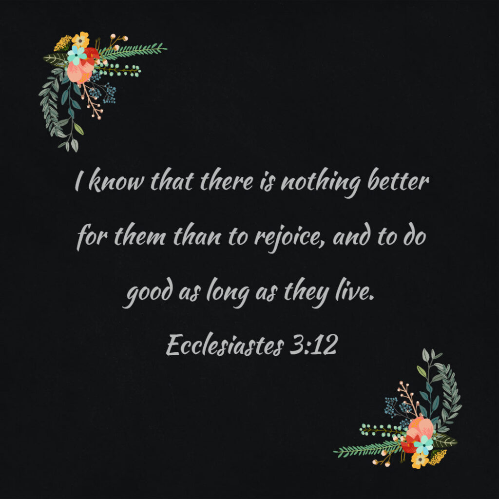 ecclesiastes-3-12-rejoice-and-do-good-encouraging-bible-verses