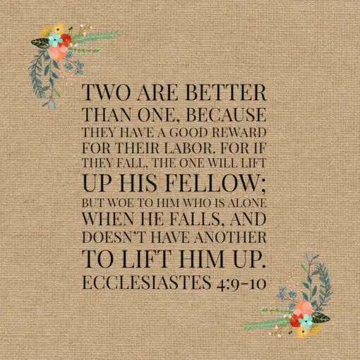 Ecclesiastes 4:9-10 - Two Are Better Than One - Bible Verses To Go