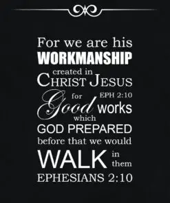 Ephesians 2:10 - Good Works - Bible Verses To Go
