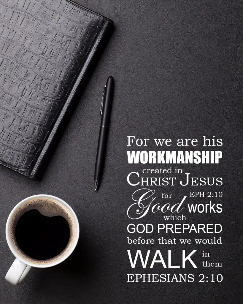 Ephesians 2:10 – Good Works – Encouraging Bible Verses