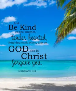 Ephesians 4:32 - Be Kind & Forgiving - Bible Verses To Go