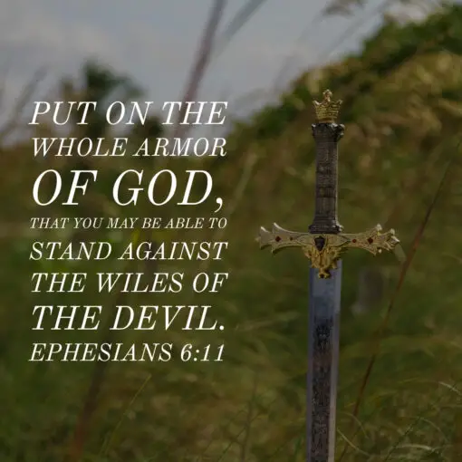 Ephesians 6:11 - Put on the Armor of God