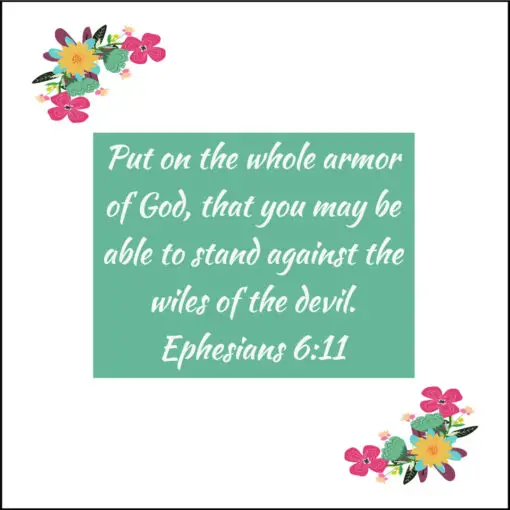 Ephesians 6:11 - Put on the Armor of God - Bible Verses To Go