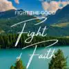 Christian Wallpaper - Fight of Faith 1 Timothy 6:12