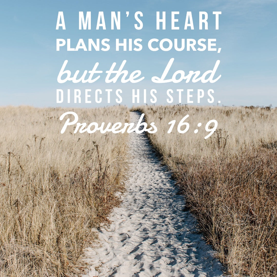 Proverbs 16:9 – The Lord Directs – Encouraging Bible Verses